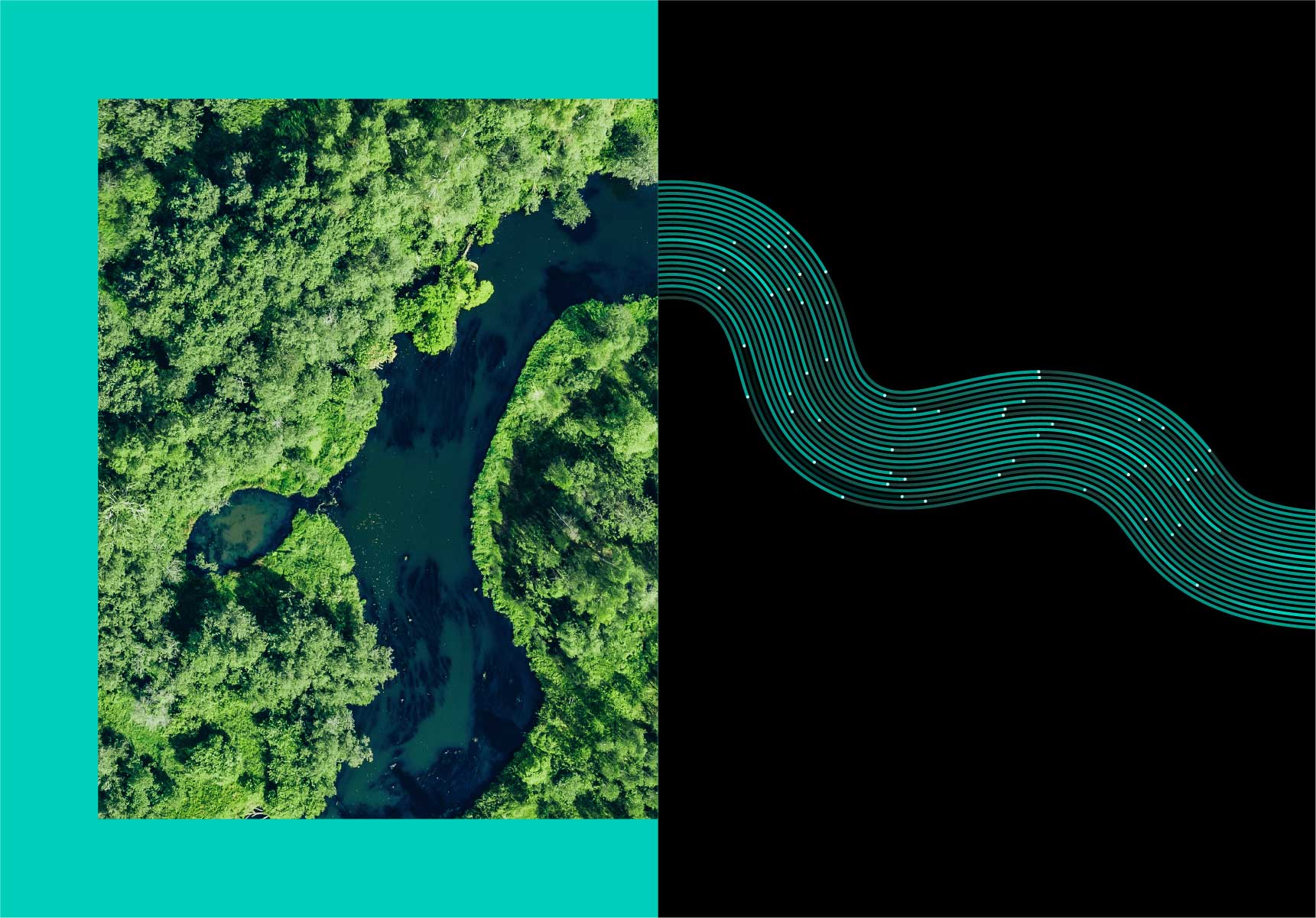Split image showing an aerial view of a winding river surrounded by dense green forest on the left and flowing teal digital lines on a black background on the right, symbolizing the connection between natural landscapes and data‑driven technology